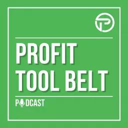 Profit Tool Belt - For Trades Contractors Podcast artwork