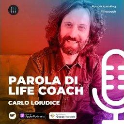 Parola di Life Coach - Carlo Loiudice Podcast artwork