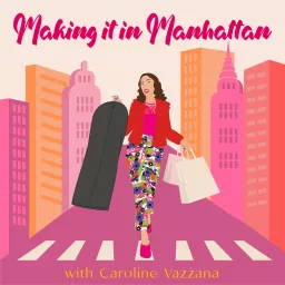 Making it in Manhattan Podcast artwork