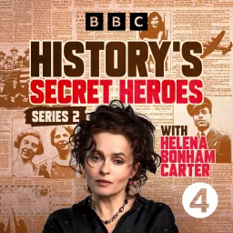 History's Secret Heroes Podcast artwork