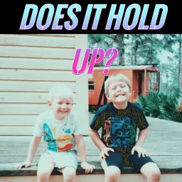 Does it Hold Up? Podcast artwork
