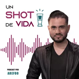 Un Shot de Vida Podcast artwork
