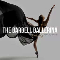 The Barbell Ballerina Podcast artwork