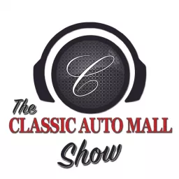 Classic Auto Mall SHOW Podcast artwork