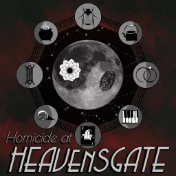 Homicide at Heavensgate Podcast artwork