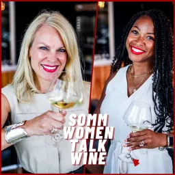 Somm Women Talk Wine Podcast artwork