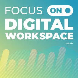 FOCUS ON: Digital Workspace Podcast artwork