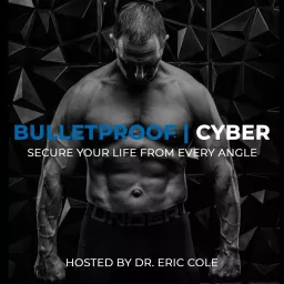 Bulletproof Cyber Podcast artwork