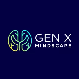 Gen X Mindscape Podcast artwork