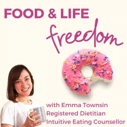 Food & Life Freedom with Emma Townsin Podcast artwork