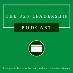 The 3x5 Leadership Podcast