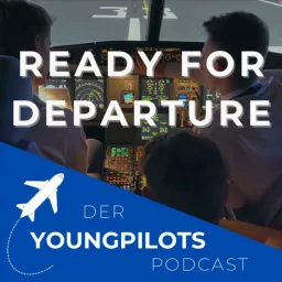 Ready for departure - der YoungPilots Podcast artwork