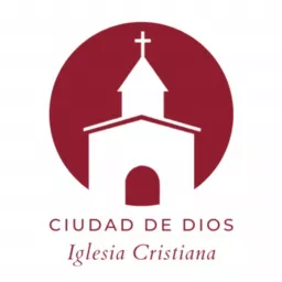 Ciudad De Dios Iglesia Cristiana Podcast artwork