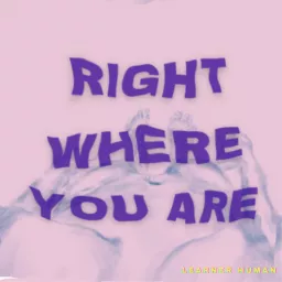 Right Where You Are Podcast artwork