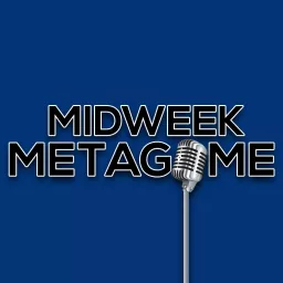Midweek Metagame Podcast artwork