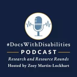 DocsWithDisabilities Research and Resource Rounds