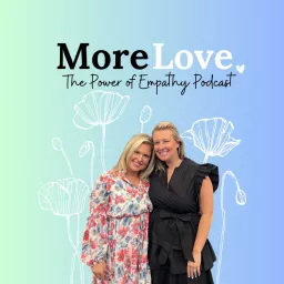 More Love: The Power of Empathy Podcast artwork