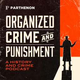 Organized Crime and Punishment Podcast artwork