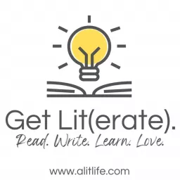 Get Lit(erate). Change Your Life One Book & Notebook at a Time