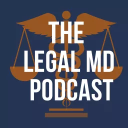 The Legal MD Podcast artwork