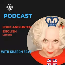 Look and Listen English Lessons | English conversation practice Podcast with Sharon Faye artwork