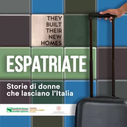 Espatriate - Storie di donne che lasciano l'Italia - UniBo