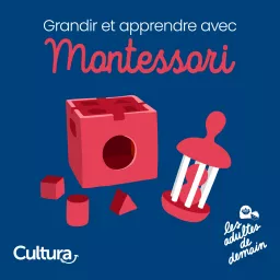 Grandir et Apprendre avec Montessori Podcast artwork