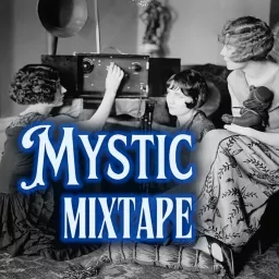 MYSTIC MIXTAPE