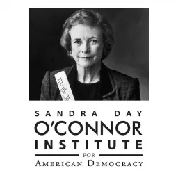 Sandra Day O'Connor Institute for American Democracy Podcast artwork