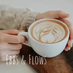Ebbs & Flows Podcast artwork