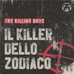 The Killing Days: il killer dello zodiaco Podcast artwork