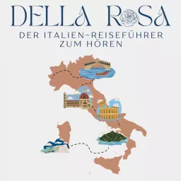 Della Rosa - Der Italienreiseführer zum Hören Podcast artwork