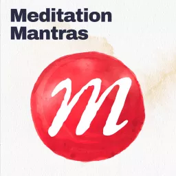 Mahakatha's Meditation Mantras Podcast artwork
