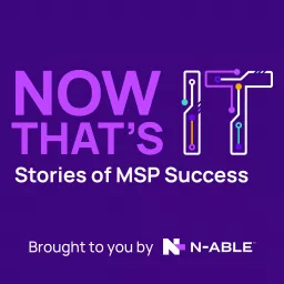 Now That's IT: Stories of MSP Success Podcast artwork