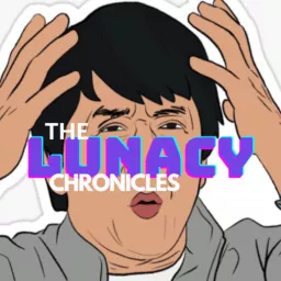 The Lunacy Chronicles