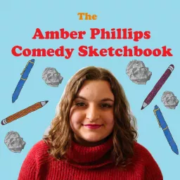 The Amber Phillips Comedy Sketchbook Podcast artwork