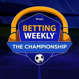 Betting Weekly: EFL Championship Podcast artwork