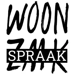 Woonzaak presenteert Woonspraak Podcast artwork
