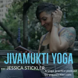 Jivamukti Yoga with Jessica Stickler Podcast artwork