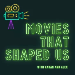 Movies That Shaped Us Podcast artwork