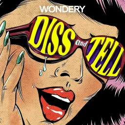 Diss and Tell Podcast artwork