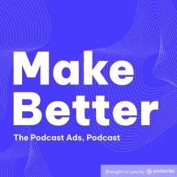 Make Better Podcast artwork