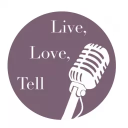 Live, Love, Tell