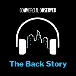 Commercial Observer's Back Story Podcast artwork