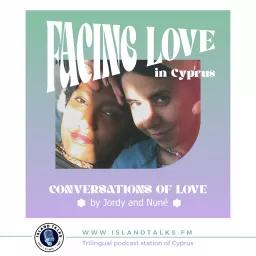 Facing Love in Cyprus Podcast artwork