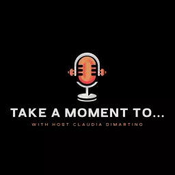 Take A Moment To... Podcast artwork