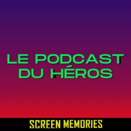 Le podcast du héros artwork