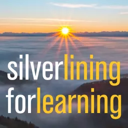 Silver Lining for Learning Podcast artwork