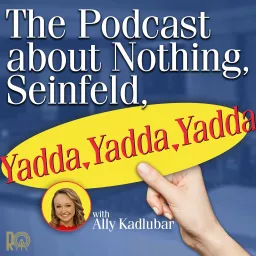 The Podcast About Nothing, Seinfeld, Yadda, Yadda, Yadda... artwork