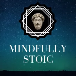 Mindfully Stoic Podcast artwork